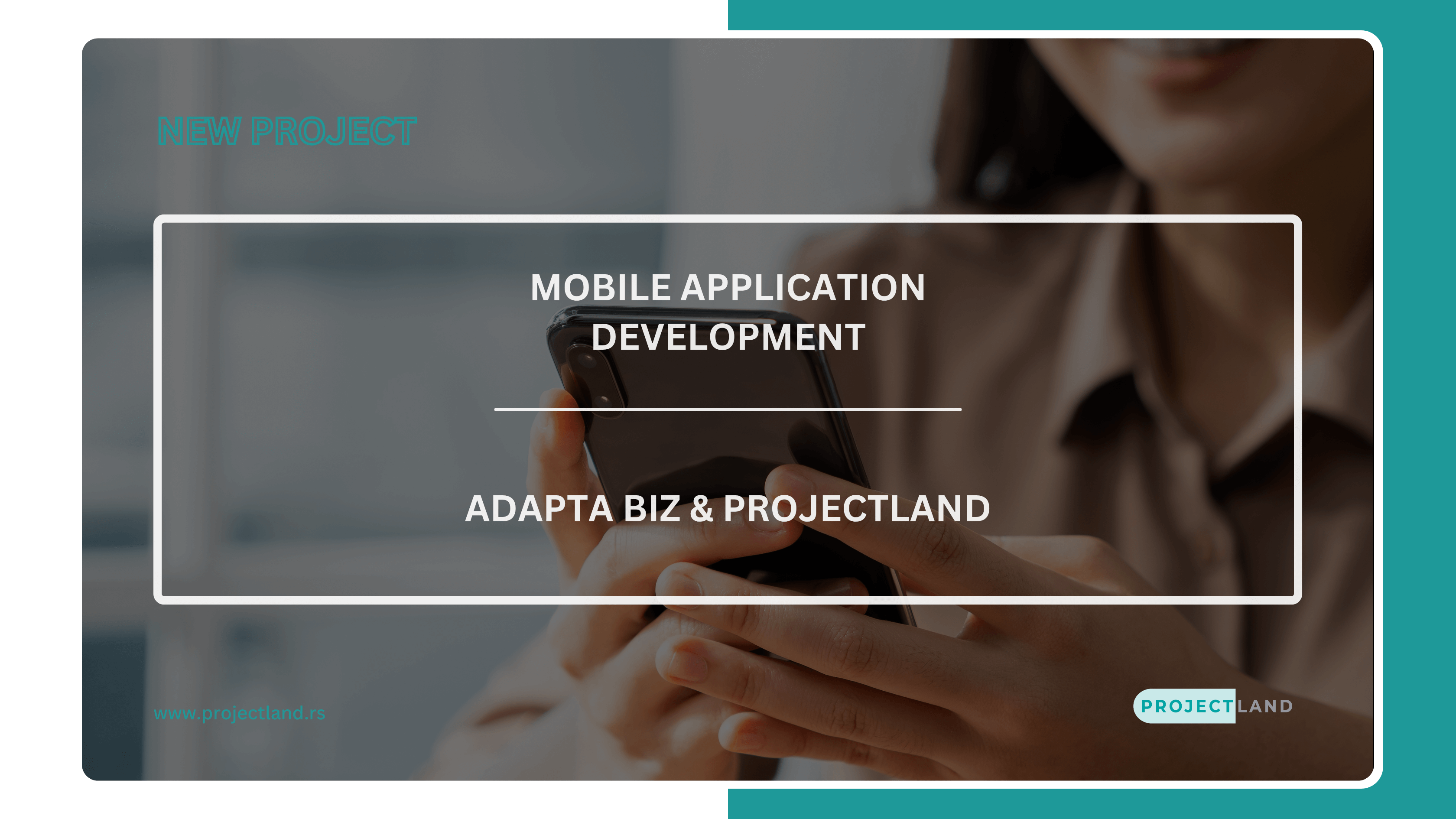 ADAPTA BIZ & PROJECTLAND: NEW PROJECT – NEW GOALS 