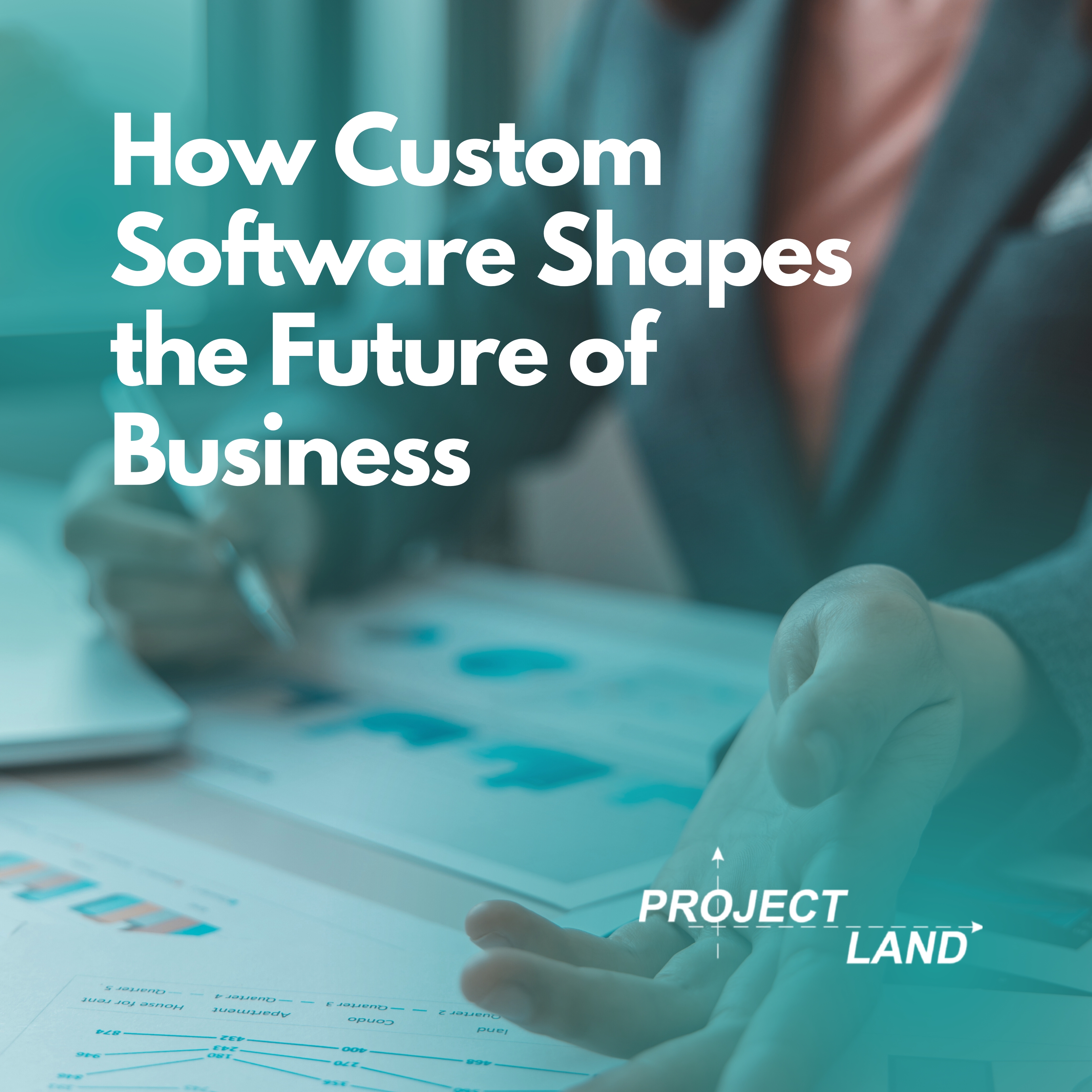 How Custom Software Shapes the Future of Business